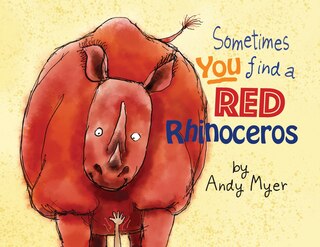 Front cover_Sometimes You Find A Red Rhinoceros