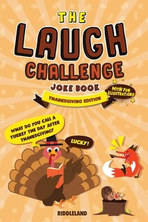 The Try Not To Laugh Challenge: Joke Book For Kids And Family: Thanksgiving - Turkey Stuffing Edition: A Fun And Interactive Joke B