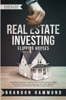 Couverture_Real Estate Investing - Flipping Houses