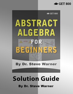Front cover_Abstract Algebra for Beginners - Solution Guide