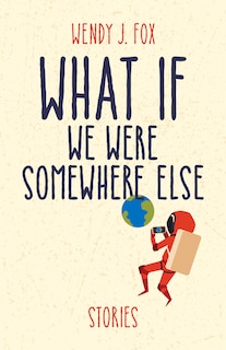 Front cover_What If We Were Somewhere Else