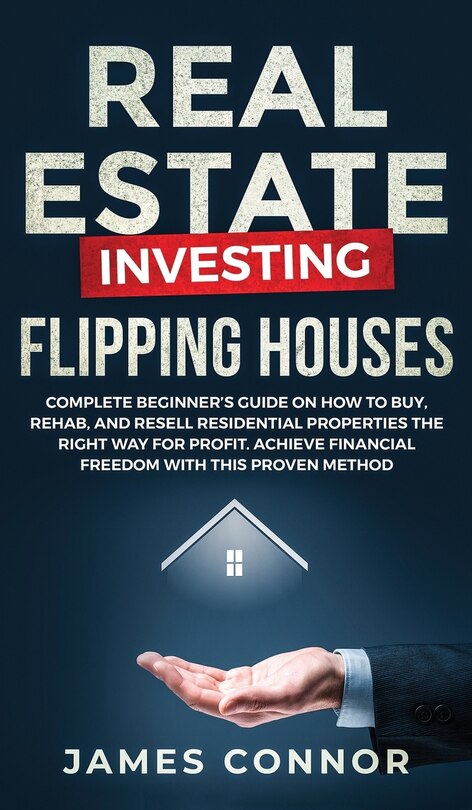 Front cover_Real Estate Investing - Flipping Houses