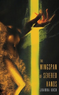 Front cover_The Wingspan of Severed Hands