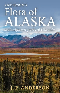 Couverture_Anderson's Flora of Alaska and Adjacent Parts of Canada