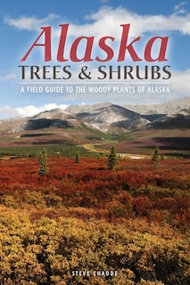 Front cover_Alaska Trees and Shrubs