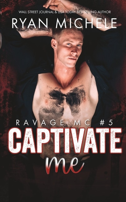 Front cover_Captivate Me (Ravage MC #5)