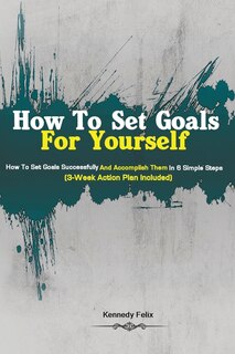 Front cover_How To Set Goals For Yourself
