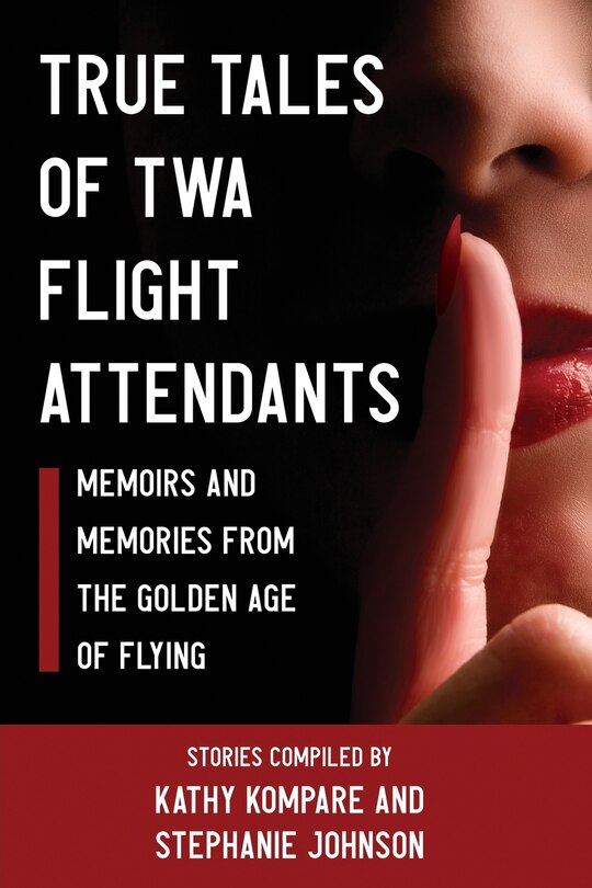 Front cover_True Tales Of TWA Flight Attendants