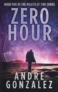 Front cover_Zero Hour (Wealth of Time Series, Book 5)
