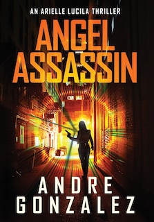 Front cover_Angel Assassin (Arielle Lucila Series, Book 1)