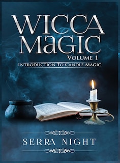 Front cover_Wicca Magic Volume 1 Introduction To Candle Magic