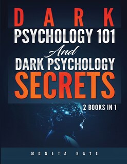 Front cover_Dark Psychology 101 AND Dark Psychology Secrets