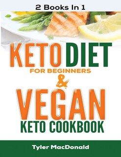 Front cover_Keto Diet For Beginners AND Vegan Keto Cookbook