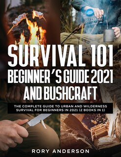 Front cover_Survival 101 Beginner's Guide 2021 AND Bushcraft