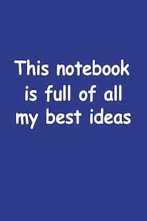 Couverture_This Notebook Is Full Of All My Best Ideas