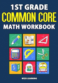 Front cover_1st Grade Common Core Math Workbook
