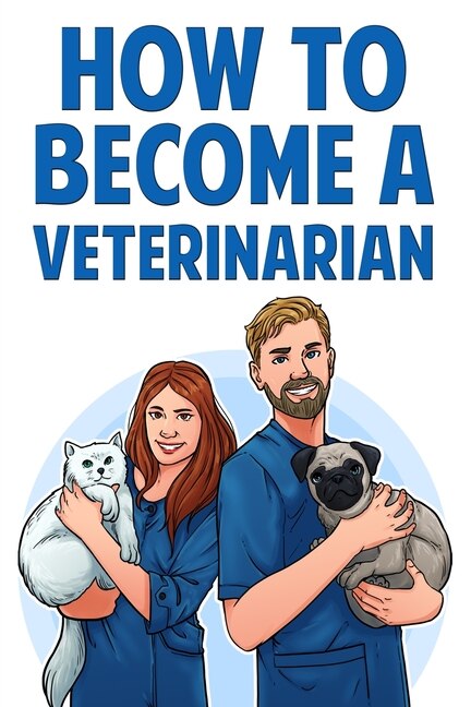 Front cover_How To Become A Veterinarian