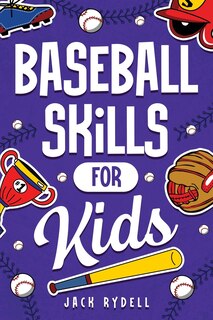 Front cover_Baseball Skills for Kids