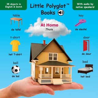 At Home/thuis: Bilingual Dutch And English Vocabulary Picture Book (with Audio By Native Speakers!)
