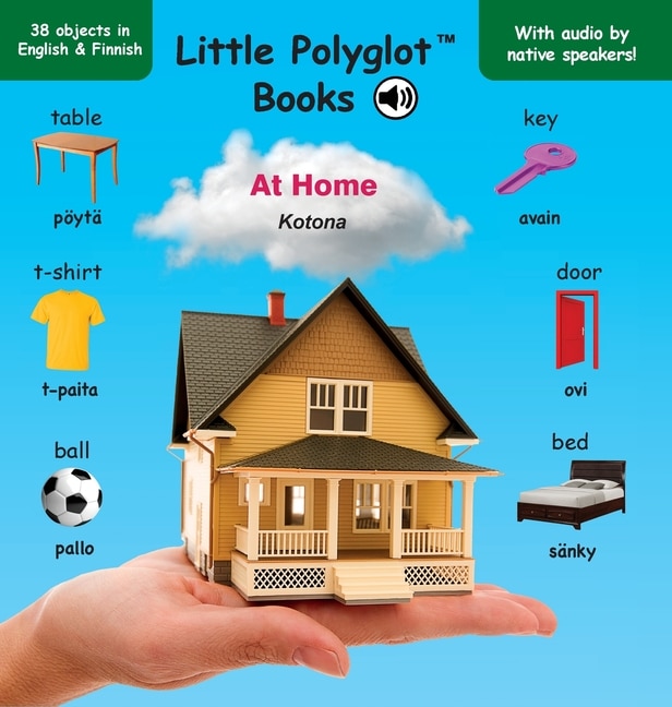 At Home/kotona: Bilingual Finnish And English Vocabulary Picture Book (with Audio By Native Speakers!)
