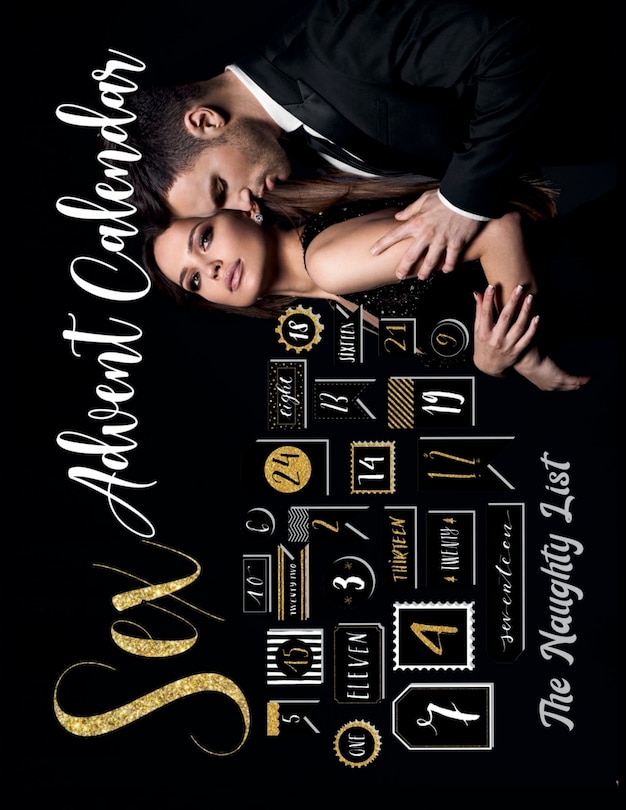 Sex Advent Calendar: For Couples Who Want To Spice Things Up While Waiting For Christmas. 25 Naughty Vouchers and A Different Kamasutra Position Climax Challenge For Each Day! Spicy Gift For Him Or For Her