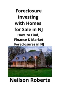Front cover_Foreclosure Investing with Homes for Sale in NJ