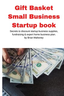 Front cover_Gift Basket Small Business Startup book