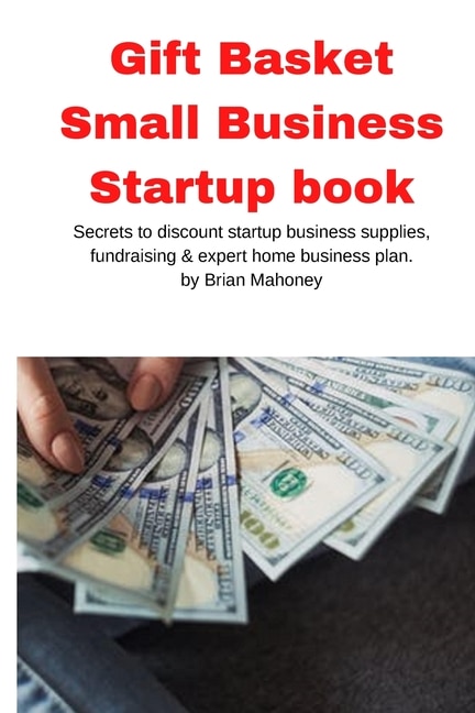 Front cover_Gift Basket Small Business Startup book