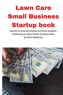 Front cover_Lawn Care Small Business Startup book
