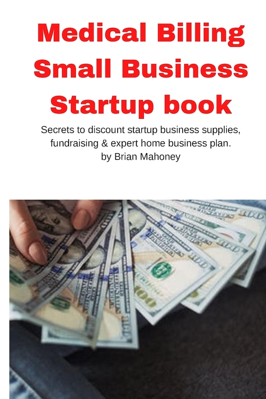 Front cover_Medical Billing Small Business Startup book