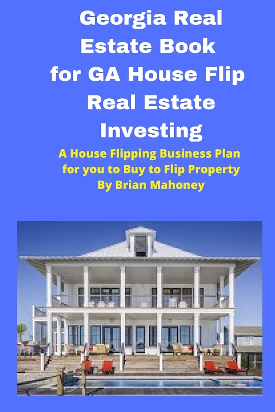 Front cover_Georgia Real Estate Book for GA House Flip Real Estate Investing