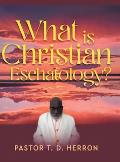 Couverture_What Is Christian Eschatology?