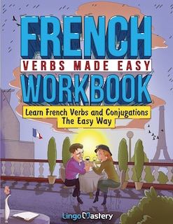 Couverture_French Verbs Made Easy Workbook