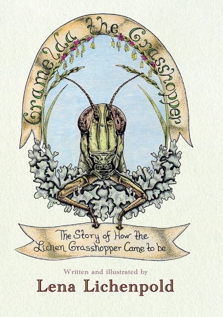 Gramelda the Grasshopper: The Story of How the Lichen Grasshopper Came to be