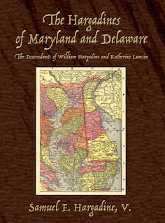 Front cover_The Hargadines of Maryland and Delaware