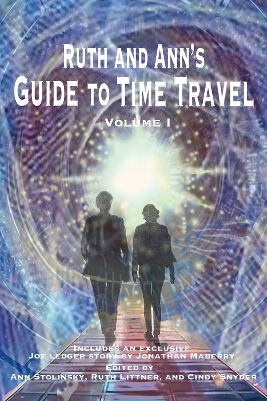 Front cover_Ruth and Ann's Guide to Time Travel, Volume I