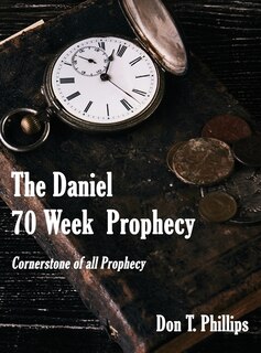 Front cover_The Daniel 70 Week Prophecy