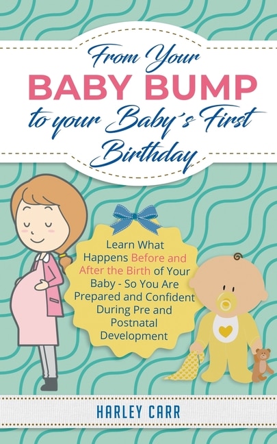 Front cover_From Your Baby Bump To Your Baby´s First Birthday
