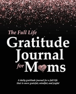 Front cover_The Full Life Gratitude Journal for Moms