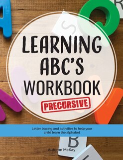 Front cover_Learning ABC's Workbook - Precursive