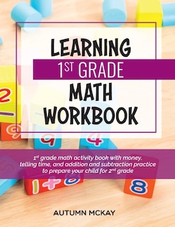 Front cover_Learning 1st Grade Math Workbook