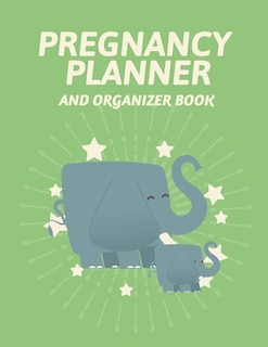 Front cover_Pregnancy Planner And Organizer Book