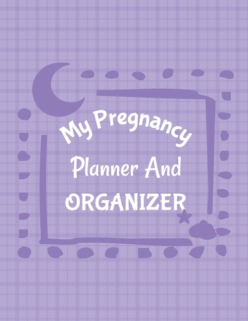 Front cover_My Pregnancy Planner And Organizer