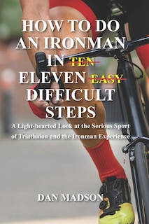 Couverture_How to do an Ironman in Eleven Difficult Steps