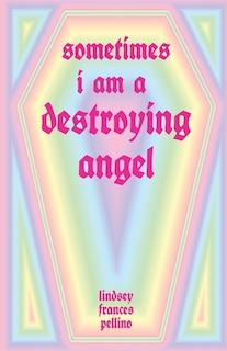 Front cover_Sometimes I am a Destroying Angel