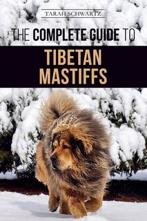 Couverture_The Complete Guide To The Tibetan Mastiff