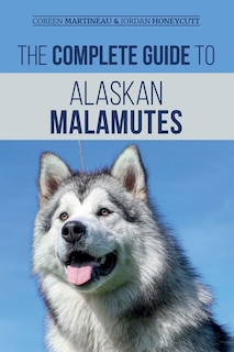 Front cover_The Complete Guide to Alaskan Malamutes