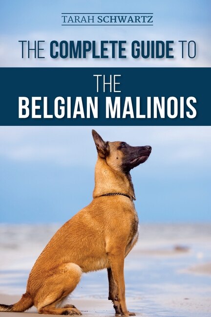 Front cover_The Complete Guide to the Belgian Malinois