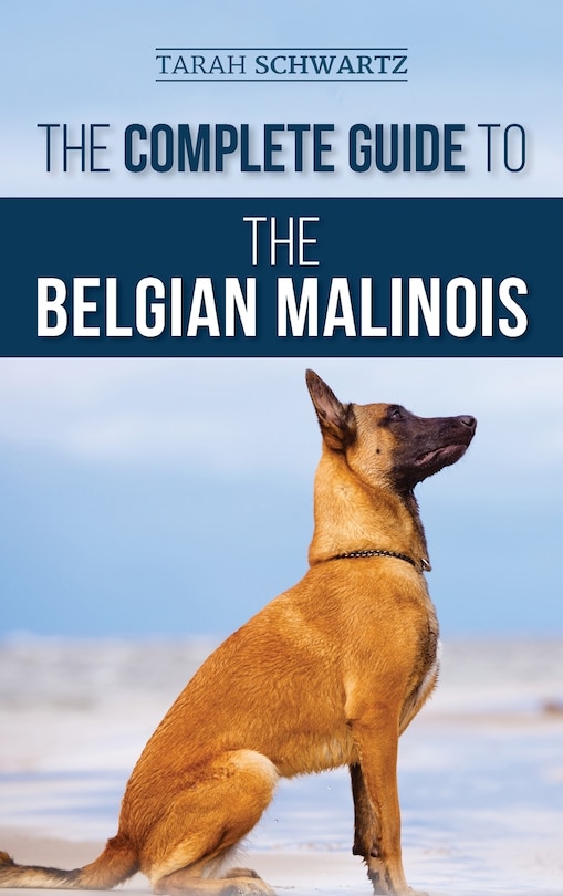 Couverture_The Complete Guide to the Belgian Malinois