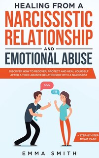 Front cover_Healing from A Narcissistic Relationship and Emotional Abuse